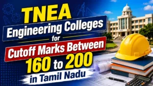 TNEA Engineering Colleges for Cutoff Marks Between 160 to 200 in Tamil Nadu