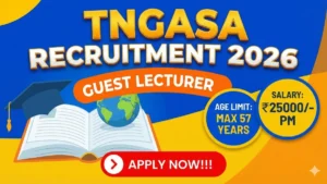 TNGASA Guest Lecturer Recruitment 2026 Out – Apply Online 426 Posts