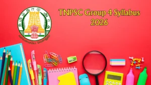 TNPSC Group 4 Syllabus 2026 – Download PDF, Exam Pattern & Preparation Tips