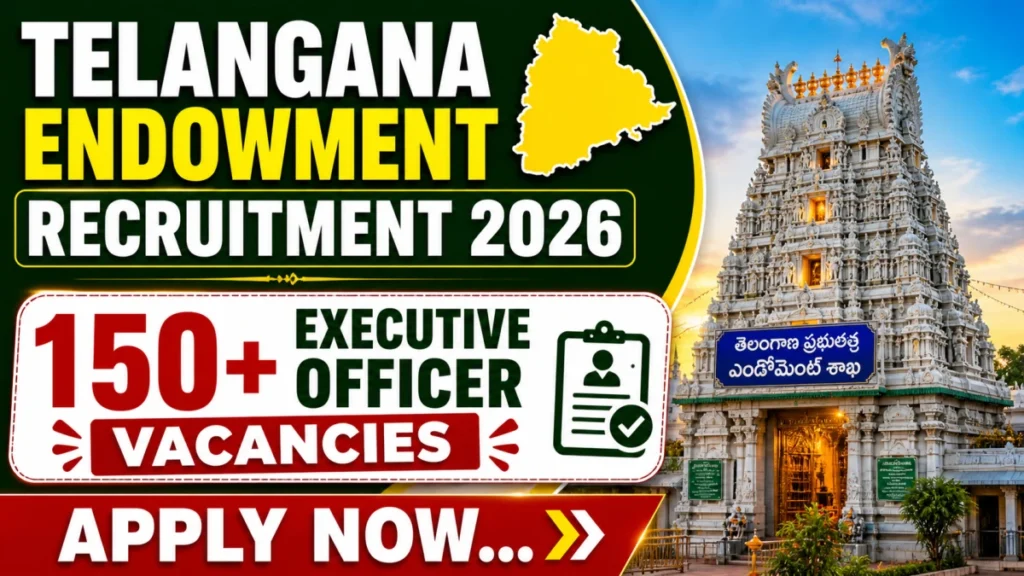 Telangana Endowment Executive Officer Recruitment 2026 (Short Notice)