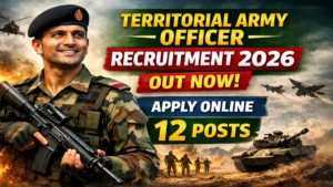 Territorial Army Officer Recruitment 2026 Out – Apply Online 12 Posts