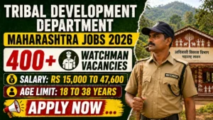 Tribal Development Department Maharashtra Watchman Recruitment 2026