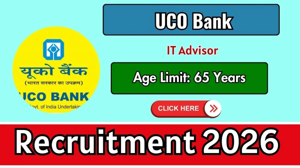 UCO Bank Information Technology Advisor Recruitment 2026