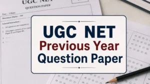UGC NET Previous Year Question Paper: Download PDF Here