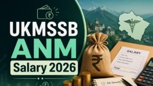 UKMSSB ANM Salary 2026: In-Hand Salary, Pay Scale, Allowances & Job Profile