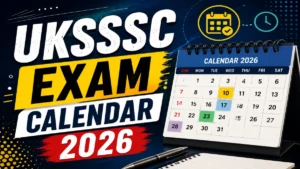 UKSSSC Exam Calendar 2026 (Out)