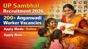 UP Anganwadi Worker Recruitment 2026 Out – Apply Online 203 Posts