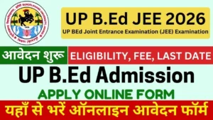 UP BEd Online Form 2026 Apply, UP BEd JEE Entrance Exam Form