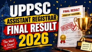 UPPSC Assistant Registrar Fiinal Result 2026 OUT (Direct Link)