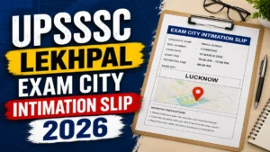 UPSSSC Lekhpal Exam City Intimation Slip 2026 Out – Download Link Here