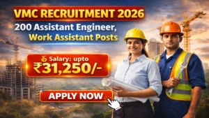 VMC Recruitment 2026 – Apply Online for 200 Assistant Engineer, Work Assistant Posts
