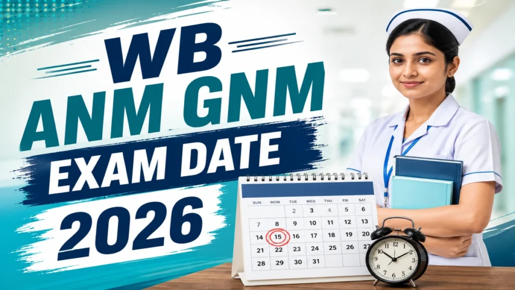 WB ANM GNM Exam Date 2026 (Out)