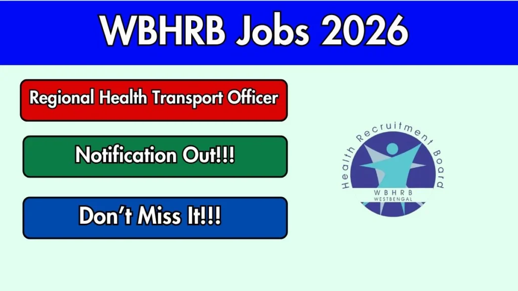WBHRB Regional Health Transport Officer Recruitment 2026 (Short Notice)