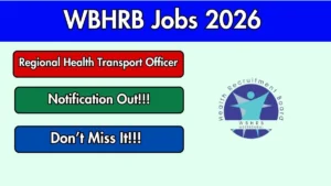 WBHRB Regional Health Transport Officer Recruitment 2026 (Short Notice)