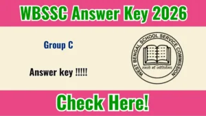 WBSSC Group C Answer Key 2026 – Unofficial Key Released, Official Soon