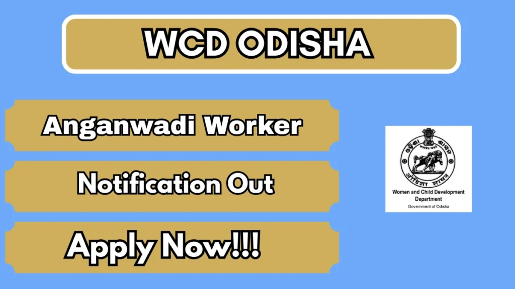 WCD Odisha Anganwadi Worker Recruitment 2026 – Apply Online