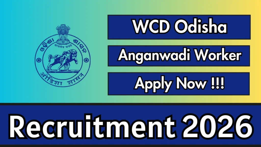 WCD Odisha Angawadi Worker Recruitment 2026